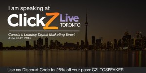 Use Dan's Discount Code for ClickZ Live Toronto 2015